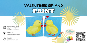 Valentine Chicks Sip and Paint at DiBella’s