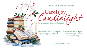 Voices West's Carols By Candlelight Concert