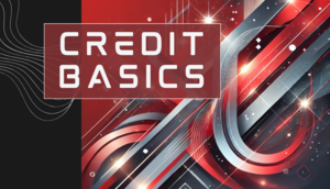 Credit Basics