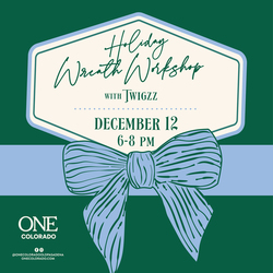 ONE COLORADO TO HOST WREATH CRAFTING WORKSHOP AT TWIGZZ