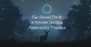 Winter Solstice Restorative Practice