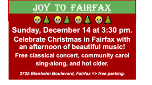 JOY to Fairfax:  A Christmas Concert and Celebration -- Sunday, 12/14 at 3:30, 3725 Blenheim Blvd.