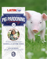 Latin Cafe 2000 Presents the 8th Annual Pig Pardoning Ceremony