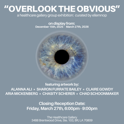 Closing Art Reception - "Overlook The Obvious"