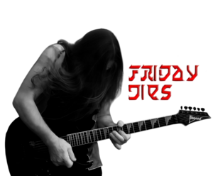 Friday Dies