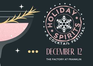 Holiday Spirits Cocktail Festival