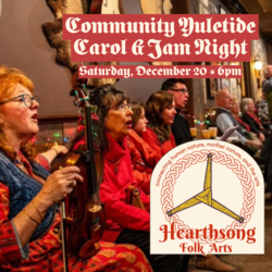 Hearthsong Folk Arts Community Yuletide Carol & Jam Night!