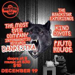 Dankestra, Pluto Rouge, The Blackstar Experience, and Kind Coyote @ The Whittier