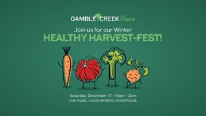 Healthy Harvest Fest at Gamble Creek Farms!