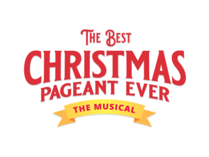 The Best Christmas Pageant Ever Musical