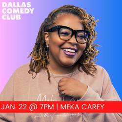 Dallas Comedy Club Presents: Meka Carey