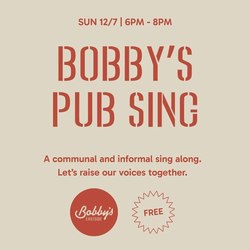 Bobby's Pub Sing @ Bobby's Eastside