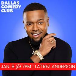 Dallas Comedy Club Presents: La'Trez Anderson
