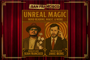 Unreal MAGIC: A Night Of Mind Bending Illusions