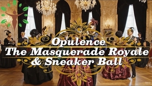 Opulence - The Masquerade Royale & Sneaker Ball