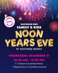Noon Years Eve at SouthSide Works