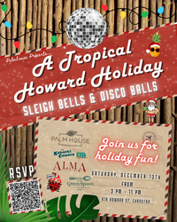 A Tropical Howard Holiday: Sleigh Bells & Disco Balls