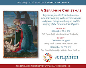 A Seraphim Christmas, West Roxbury December 20, 2025
