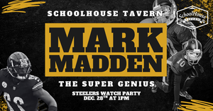 Pittsburgh Steelers Watch Party with Mark 'The Super Genius' Madden