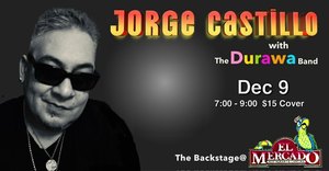 Ernie Durawa Welcomes musician Jorge Castillo to Headline The Backstage at El Mercado South