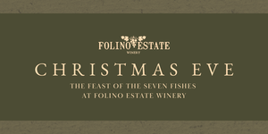 Dining Reservation | Christmas Eve at Folino Estate Winery