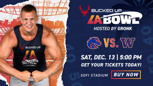 Bucked Up LA Bowl Hosted By Gronk
