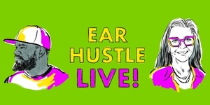 Ear Hustle: Unflinching Stories of Everyday Prison Life