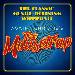 Agatha Christie’s The Mousetrap
