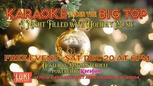 Karaoke Under the Big Top - Holiday Edition!