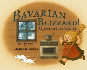 Bavarian Blizzard: An Opera in Five Scenes presented by HappyPlace Productions