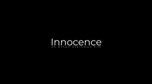 Innocence - a work in progress documentary screening