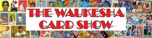 The Waukesha Card Show