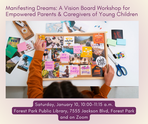 Manifesting Dreams: A Vision Board Workshop for Empowered Parents and Caregivers