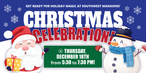 Join Us for a Magical Christmas Celebration at Southwest Mansions!