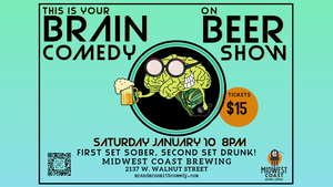 This i s Your Brain on Beer Comedy Show!