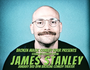 Broken Magic Comedy Presents: James Stanley