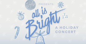 All is Bright: Holiday Concert by Solis Vocal