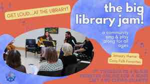 The Big Library Jam! A Community Sing & Play Along for All Ages