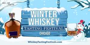 2026 Chicago Winter Whiskey Tasting Festival (January 24) CR