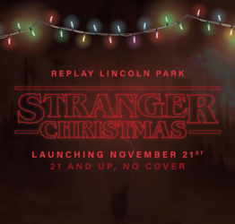 “Stranger Christmas: A Hawkins Holiday” At Replay Lincoln Park