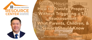 Rental Housing Forum: How to Transfer Property Without Triggering a Tax Reassessment