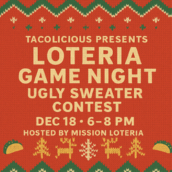Loteria Game Night (Mexican Bingo) at Tacolicious : Ugly Sweater Party