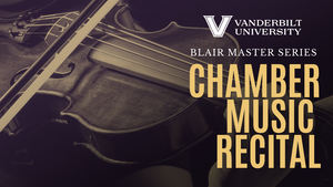 Blair Master Series: Chamber Music Recital