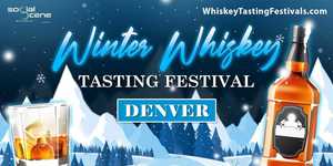 2026 Denver Winter Whiskey Tasting Festival (January 24) CE