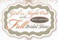 Girls Night Out at the Fall Bridal Show