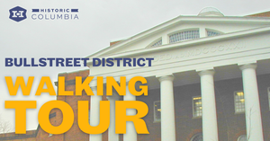 BullStreet District Walking Tour