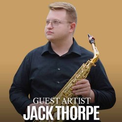 Guest Artist: Jack Thorpe, saxophone