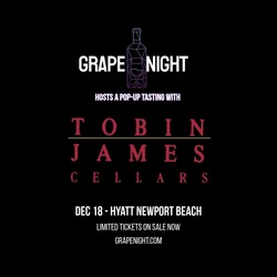 Pop-Up Tasting: Tobin James Cellers in Newport Beach