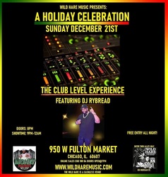 Wild Hare Music presents: A Holiday Celebration Sun. Dec.21st FREE feat:Dj Ryebread | Club Level