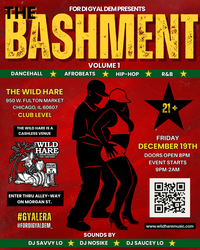 Wild Hare Music & For Di Gyal Dem presents: THE BASHMENT Volume 1 Friday December 19th